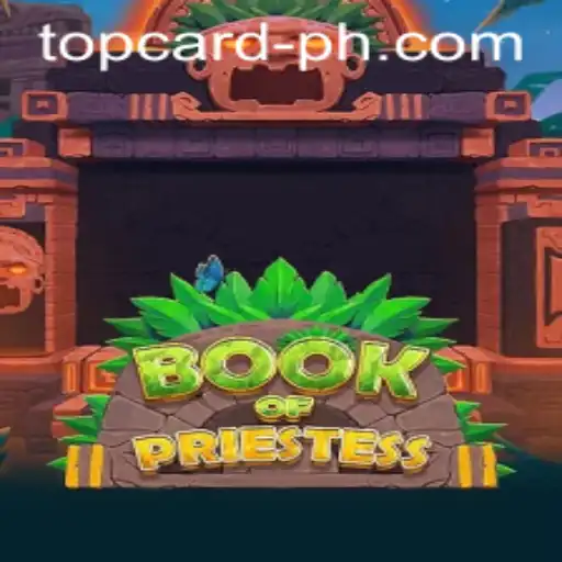 BookOfPriestess: Unveiling the Mysteries of TOP CARD Play