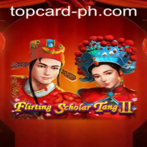 Flirting Scholar Tang II: Exploring the Top Card Adventure